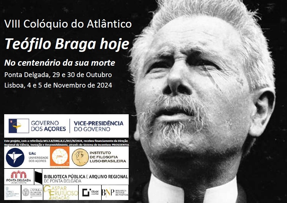 Ponta Delgada acolhe VIII Colóquio do Atlântico "Teófilo Braga hoje: No centenário da sua morte"